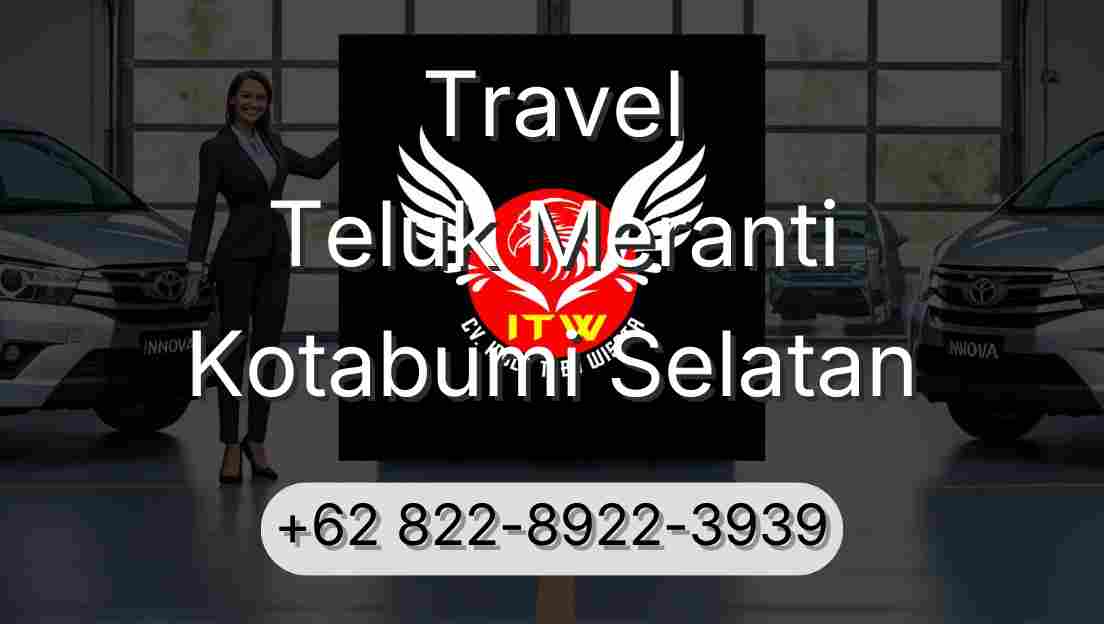 Travel Teluk Meranti Kotabumi Selatan