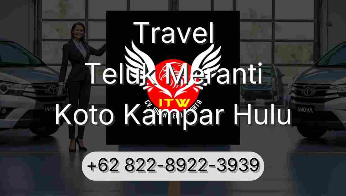 Travel Teluk Meranti Koto Kampar Hulu