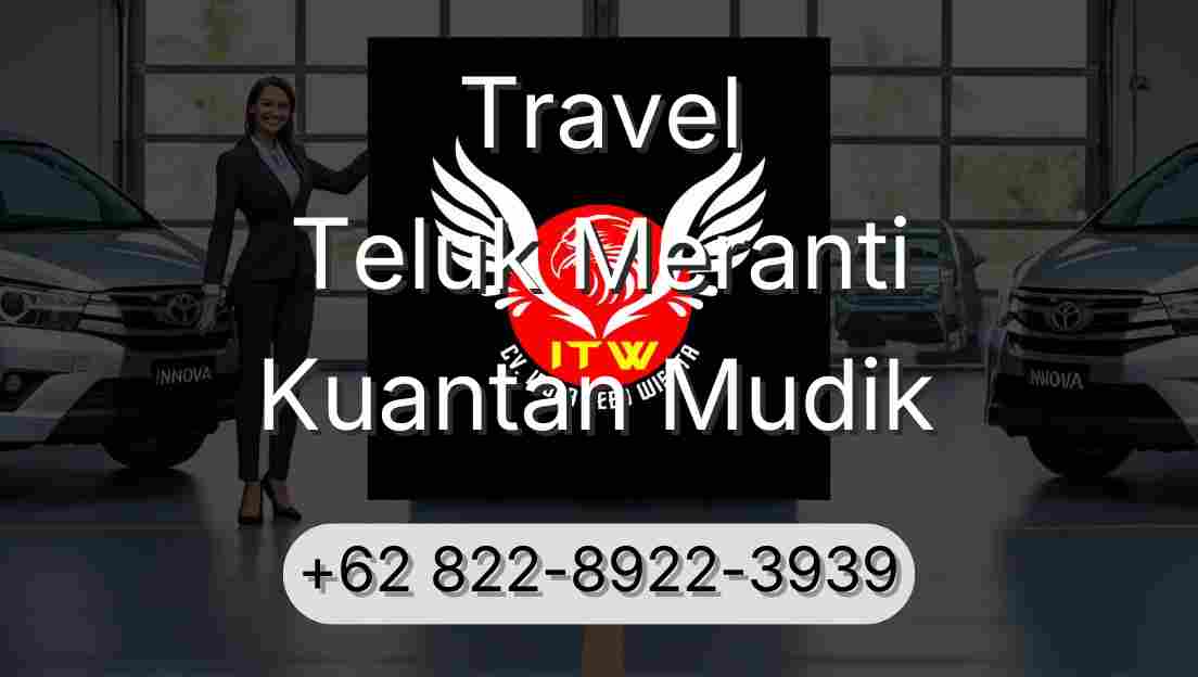 Travel Teluk Meranti Kuantan Mudik
