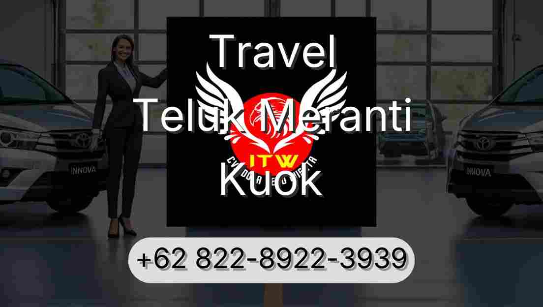 Travel Teluk Meranti Kuok