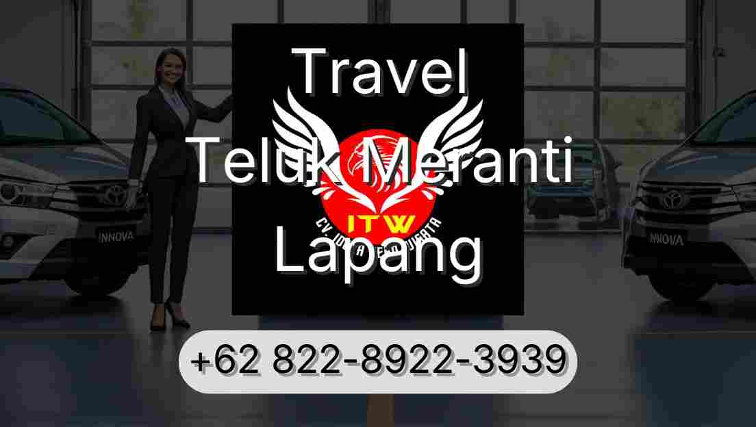 Travel Teluk Meranti Lapang