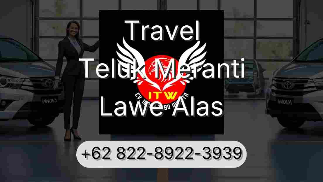 Travel Teluk Meranti Lawe Alas