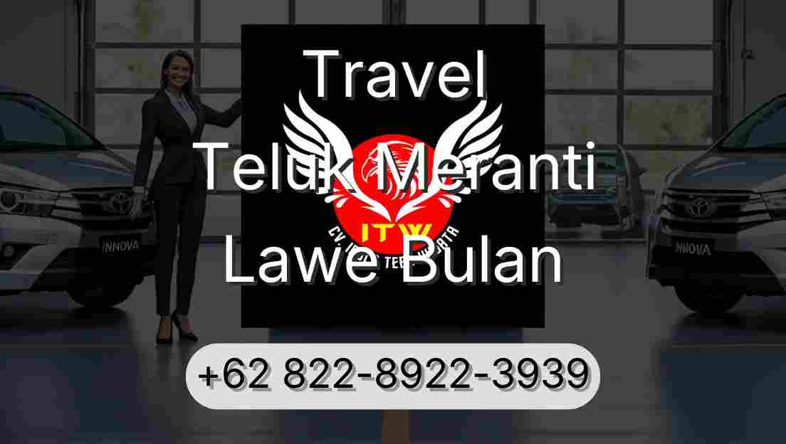 Travel Teluk Meranti Lawe Bulan