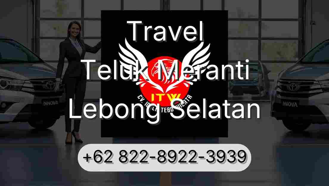 Travel Teluk Meranti Lebong Selatan