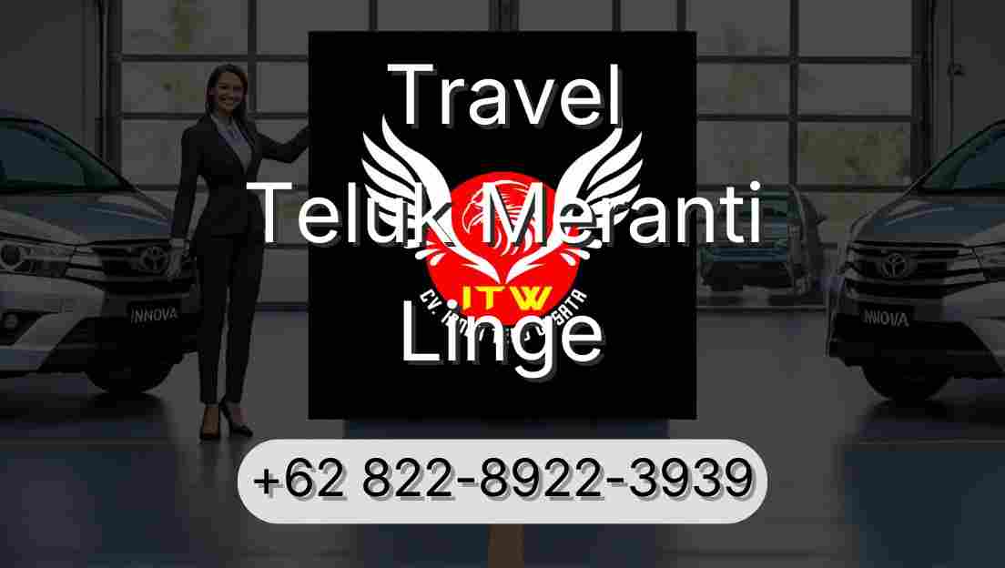 Travel Teluk Meranti Linge