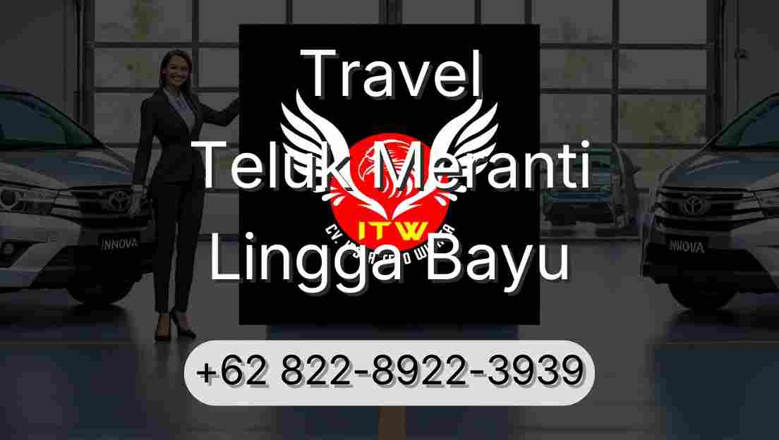 Travel Teluk Meranti Lingga Bayu