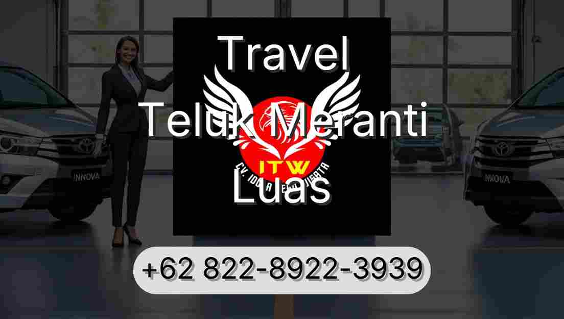 Travel Teluk Meranti Luas