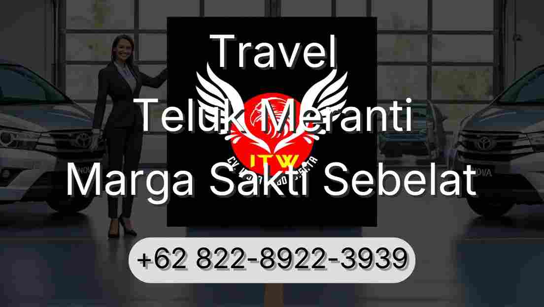 Travel Teluk Meranti Marga Sakti Sebelat