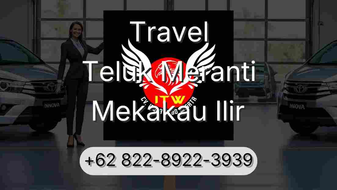 Travel Teluk Meranti Mekakau Ilir