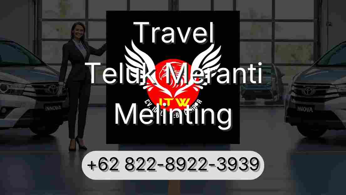 Travel Teluk Meranti Melinting