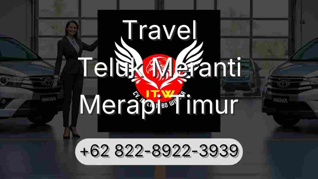 Travel Teluk Meranti Merapi Timur