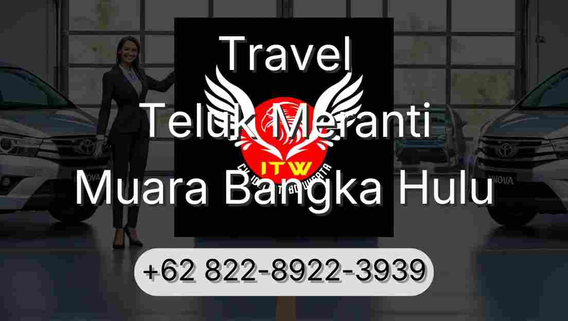 Travel Teluk Meranti Muara Bangka Hulu