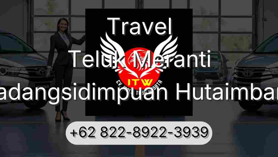 Travel Teluk Meranti Padangsidimpuan Hutaimbaru