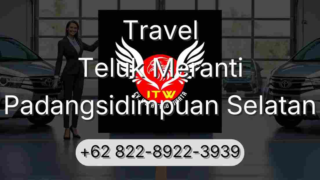 Travel Teluk Meranti Padangsidimpuan Selatan