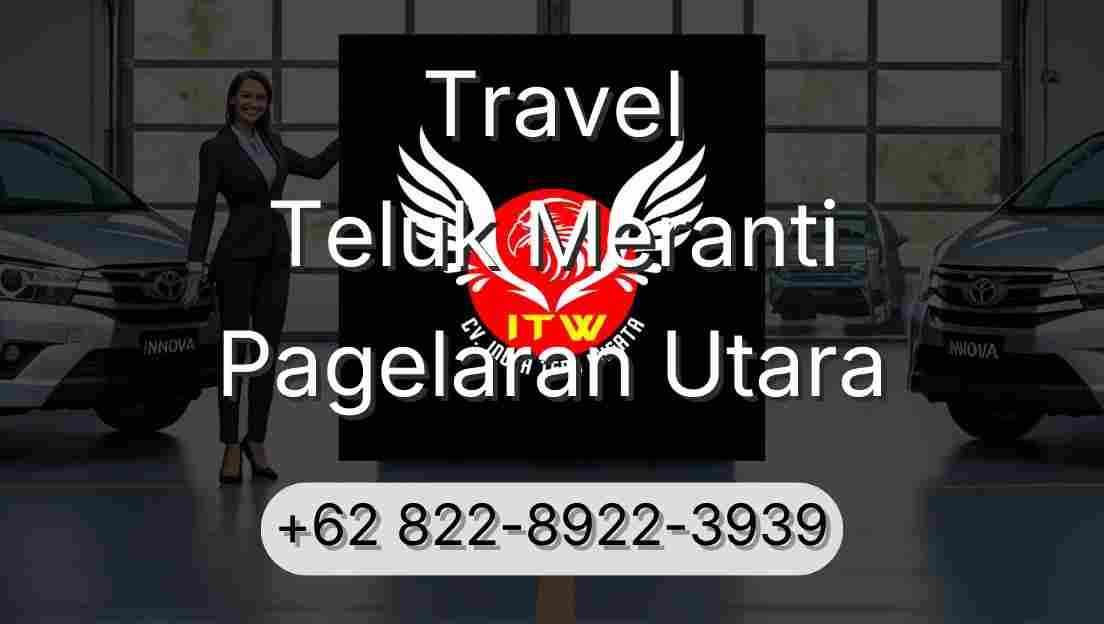 Travel Teluk Meranti Pagelaran Utara