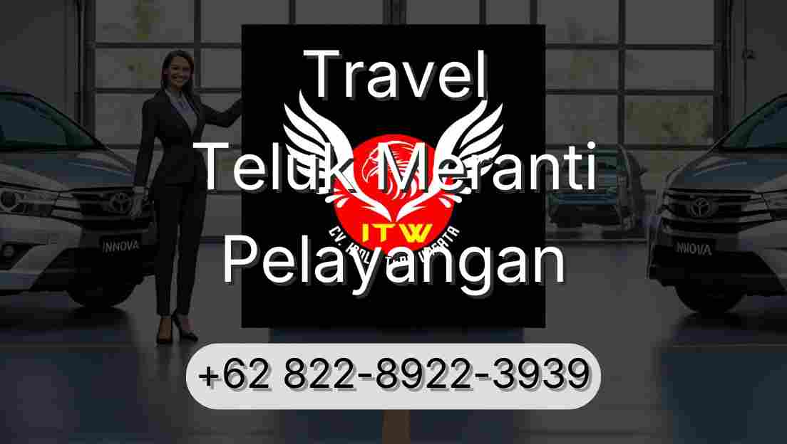 Travel Teluk Meranti Pelayangan