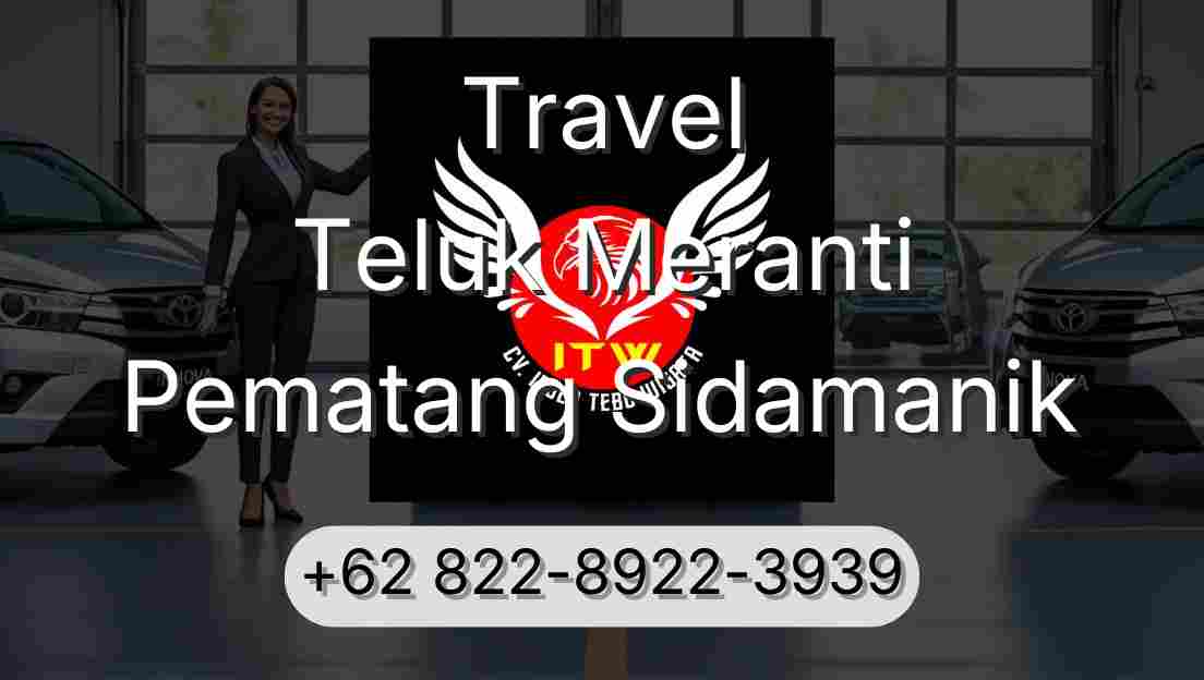 Travel Teluk Meranti Pematang Sidamanik