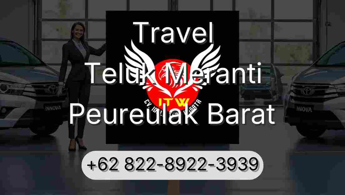 Travel Teluk Meranti Peureulak Barat