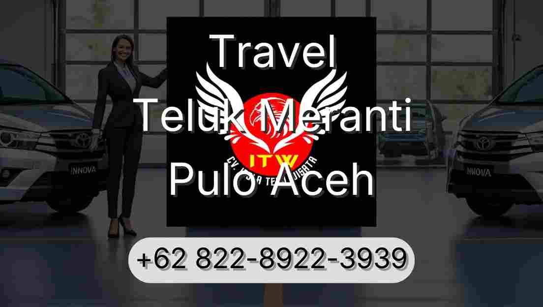 Travel Teluk Meranti Pulo Aceh