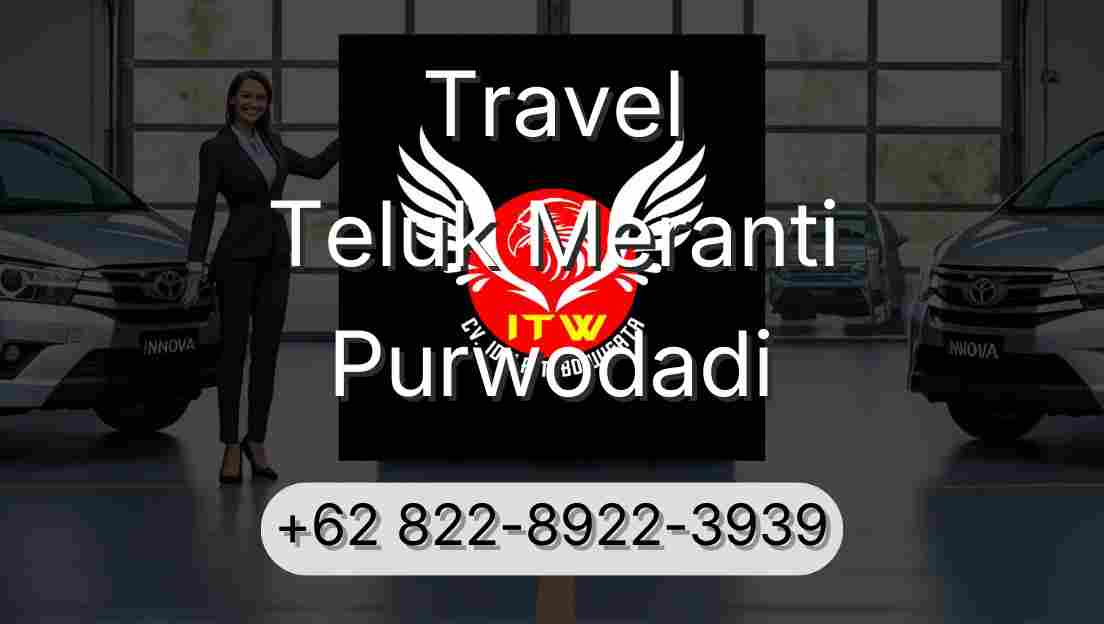 Travel Teluk Meranti Purwodadi