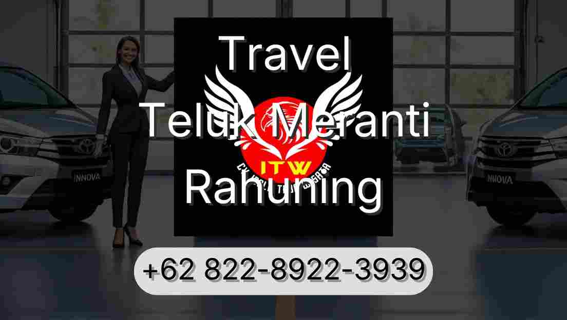 Travel Teluk Meranti Rahuning
