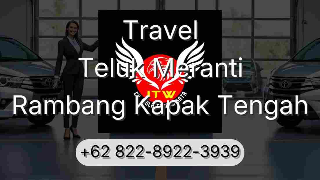 Travel Teluk Meranti Rambang Kapak Tengah