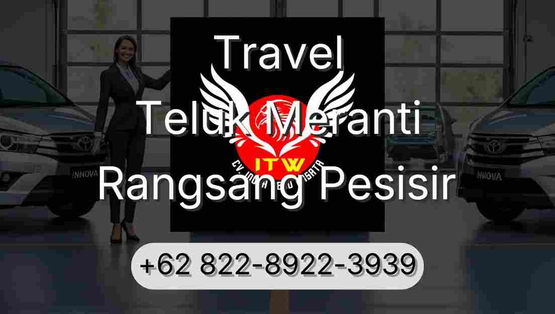 Travel Teluk Meranti Rangsang Pesisir