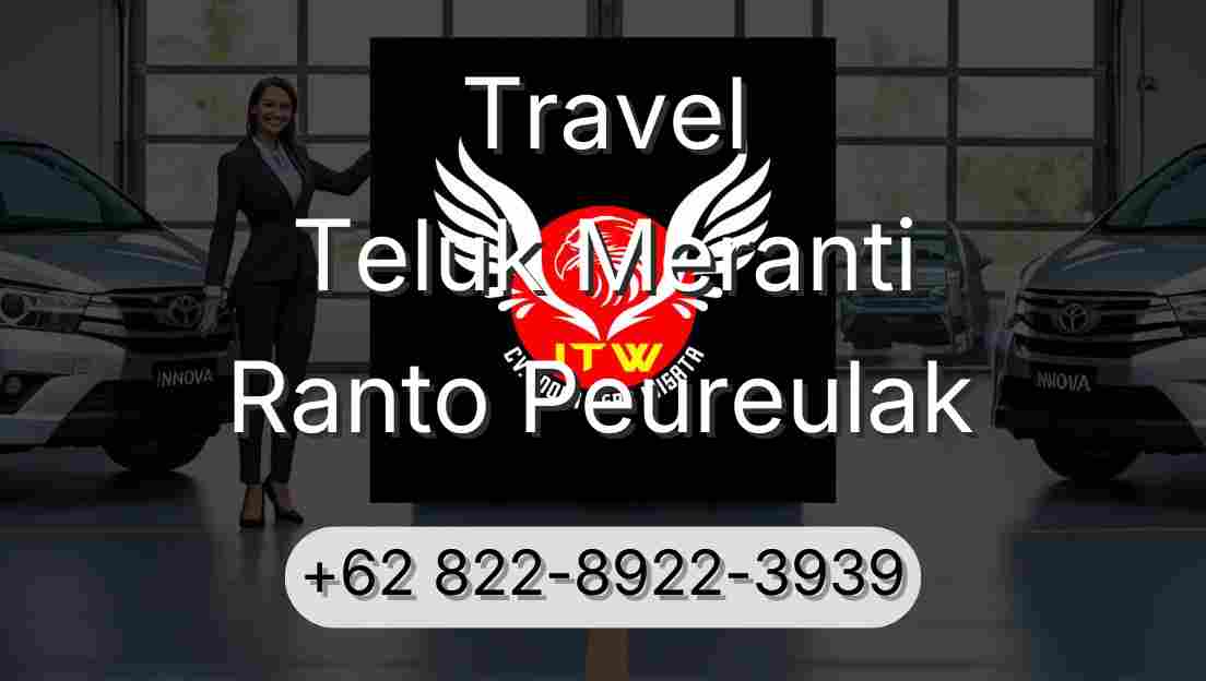 Travel Teluk Meranti Ranto Peureulak