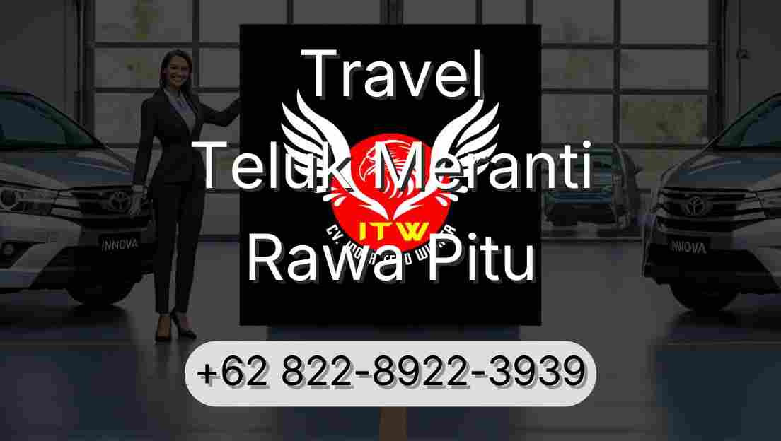 Travel Teluk Meranti Rawa Pitu