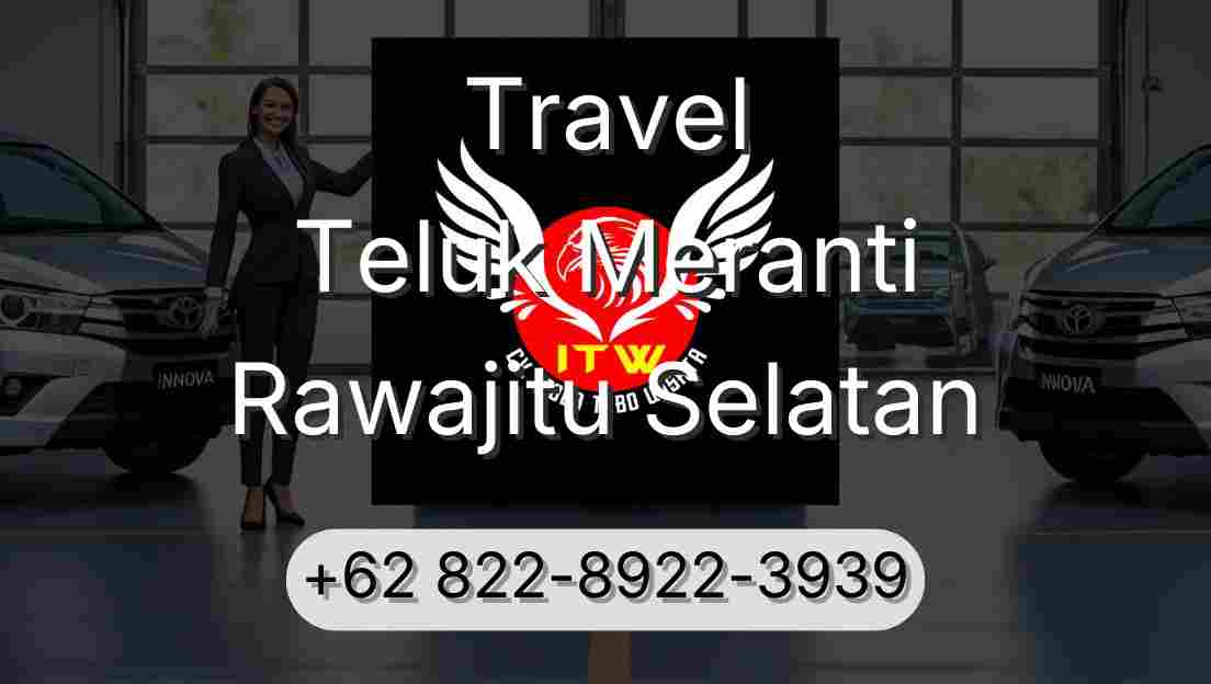 Travel Teluk Meranti Rawajitu Selatan