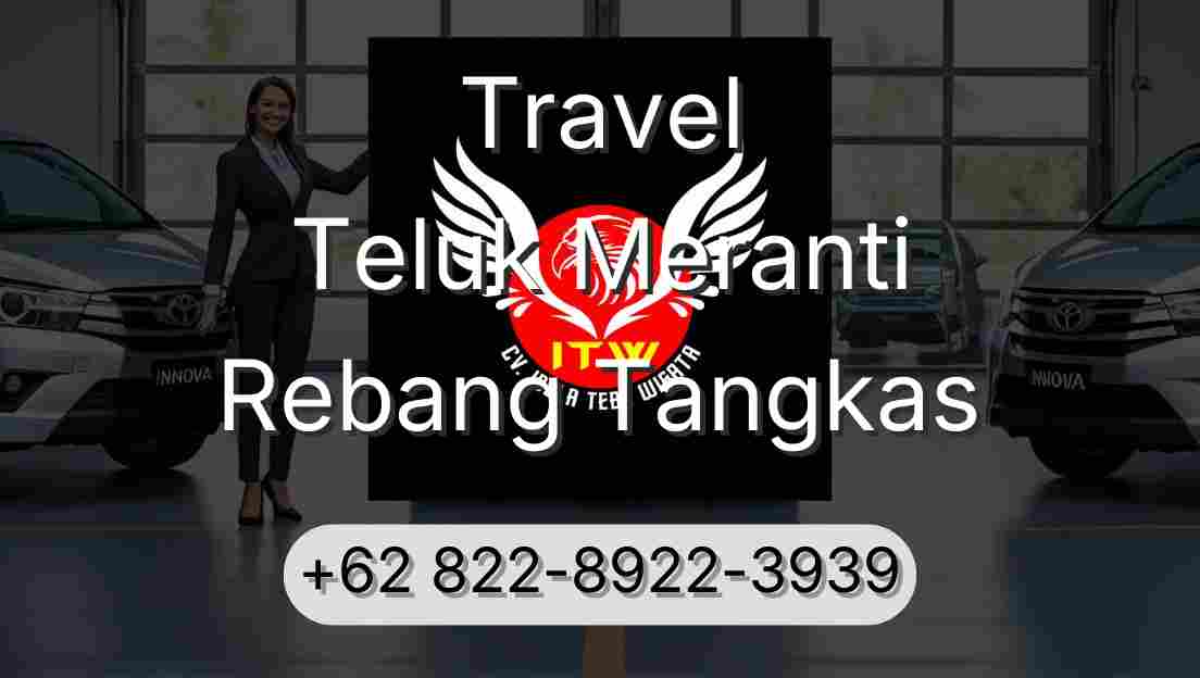 Travel Teluk Meranti Rebang Tangkas