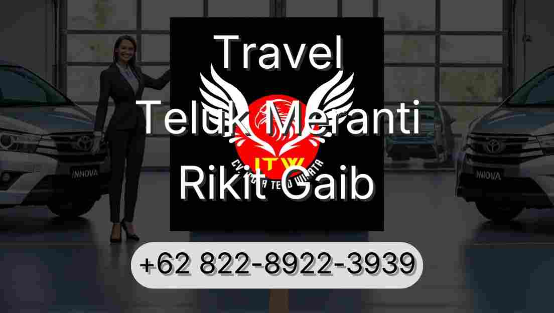 Travel Teluk Meranti Rikit Gaib