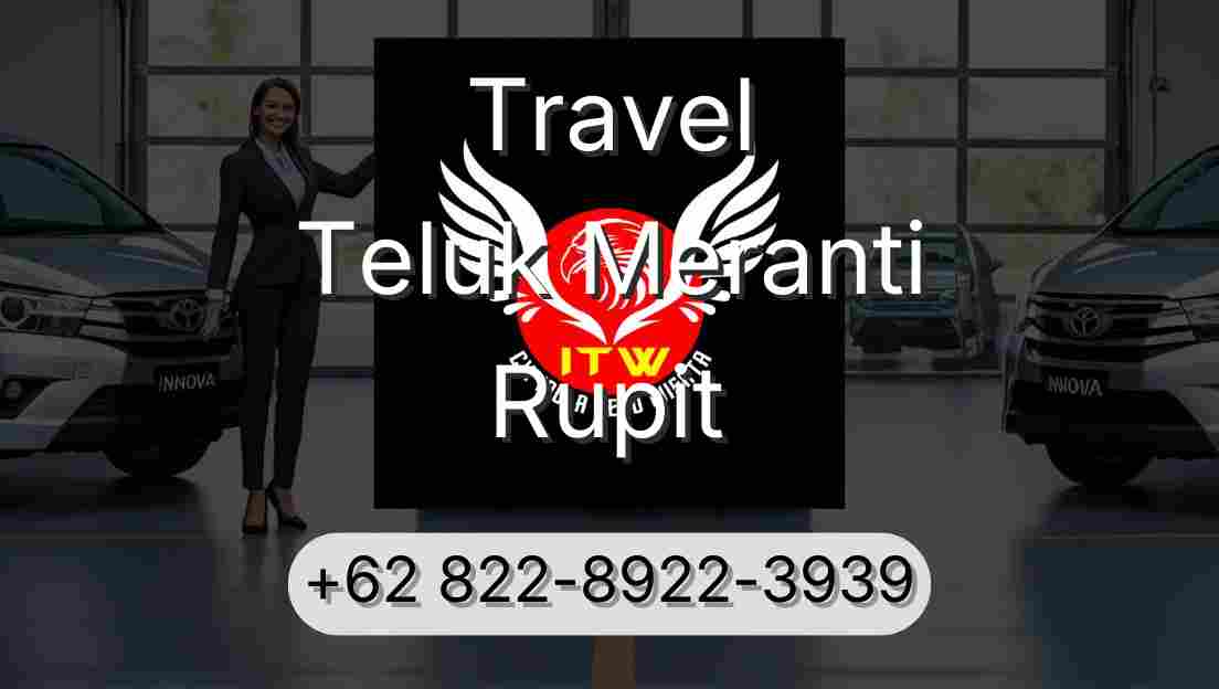 Travel Teluk Meranti Rupit