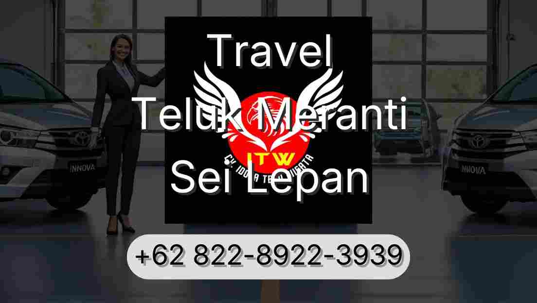 Travel Teluk Meranti Sei Lepan