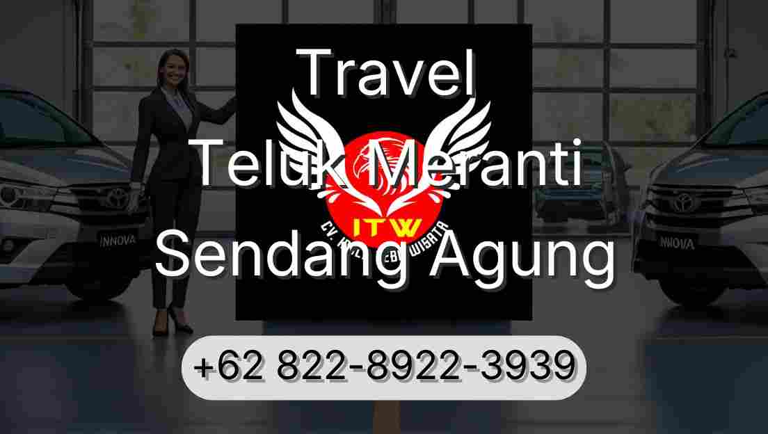 Travel Teluk Meranti Sendang Agung