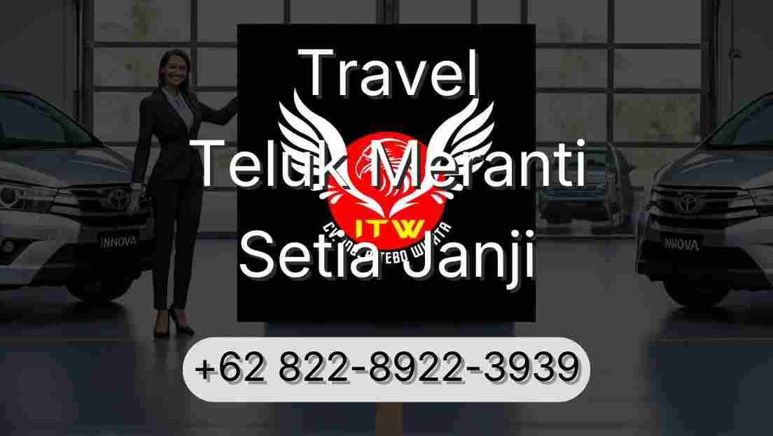 Travel Teluk Meranti Setia Janji