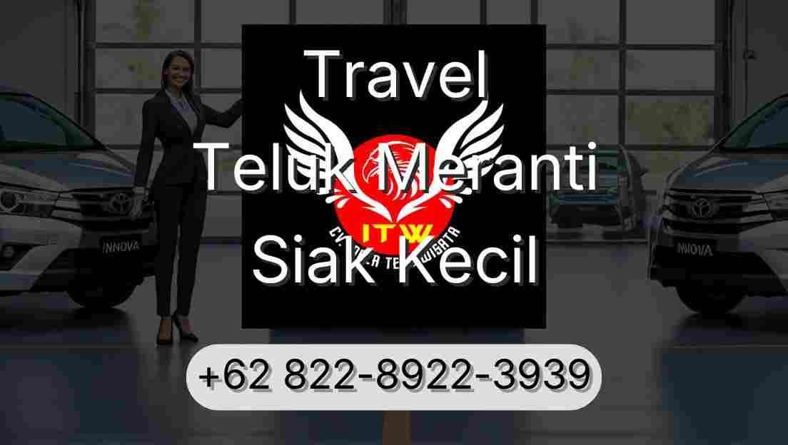Travel Teluk Meranti Siak Kecil