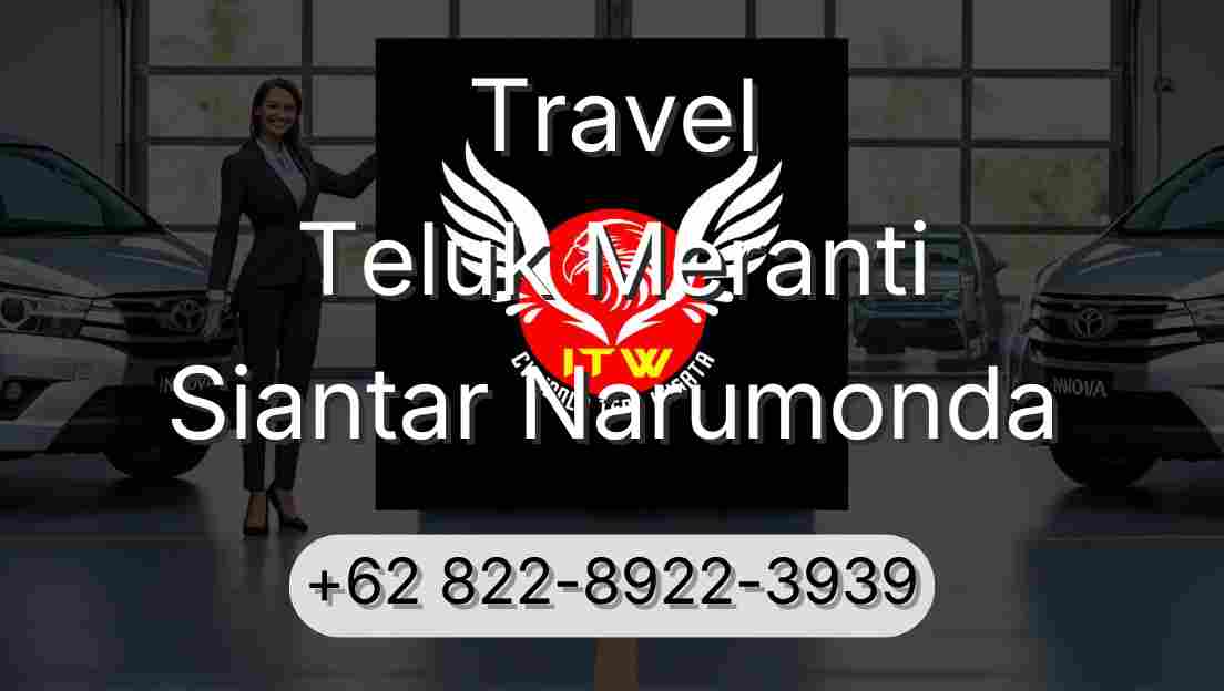 Travel Teluk Meranti Siantar Narumonda