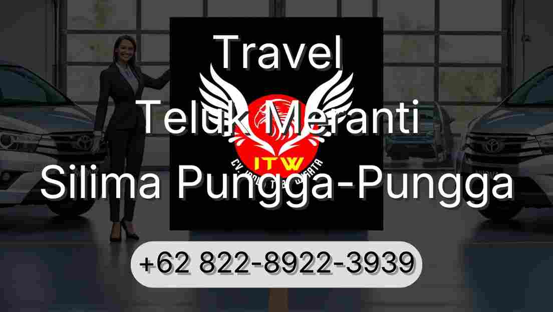 Travel Teluk Meranti Silima Pungga-Pungga