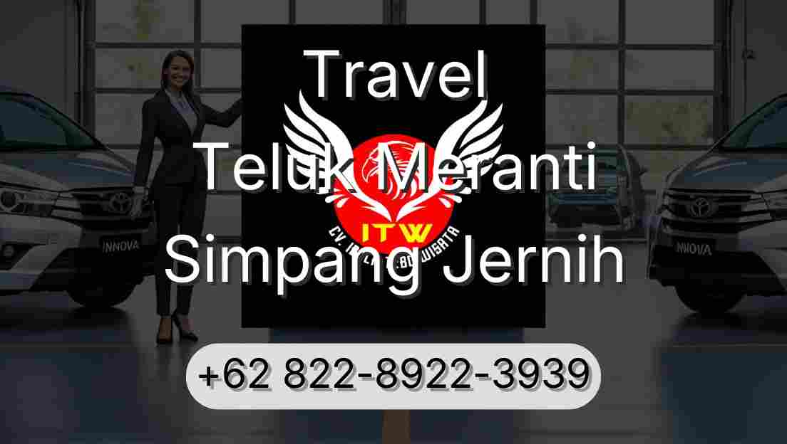 Travel Teluk Meranti Simpang Jernih