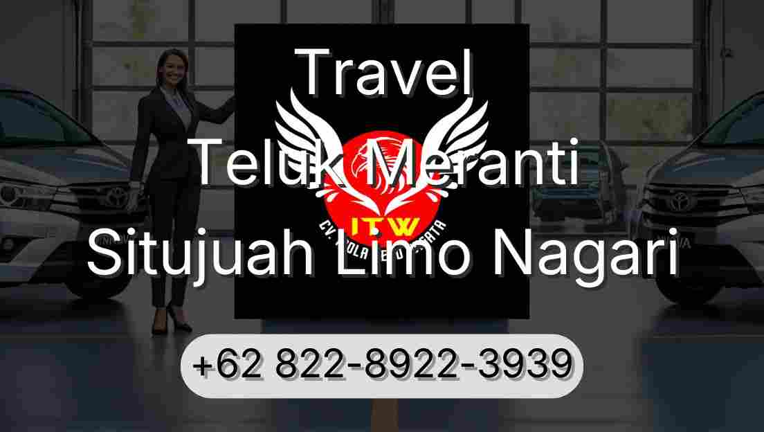 Travel Teluk Meranti Situjuah Limo Nagari