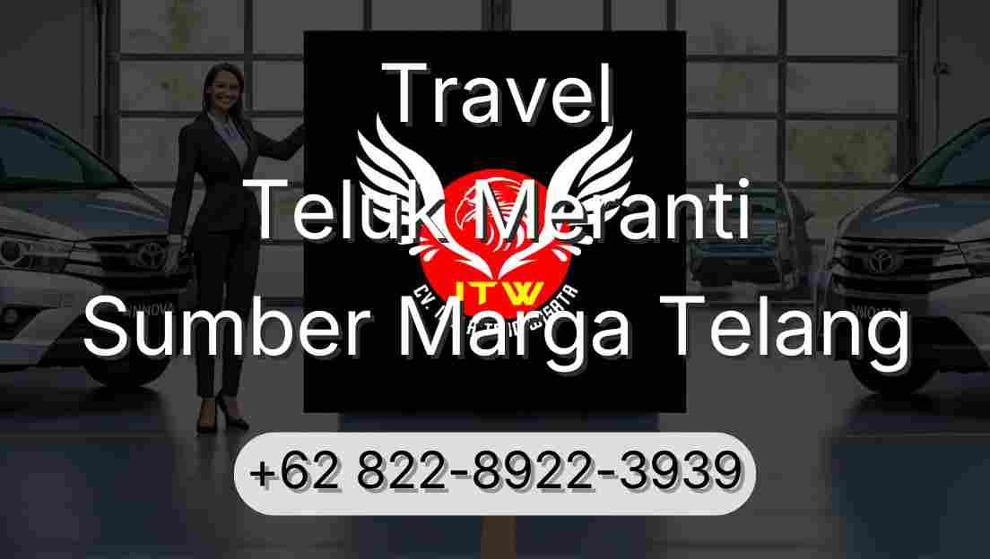 Travel Teluk Meranti Sumber Marga Telang