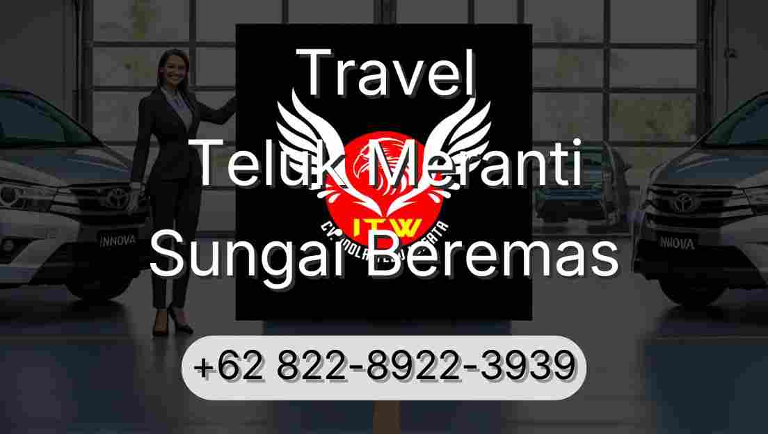 Travel Teluk Meranti Sungai Beremas