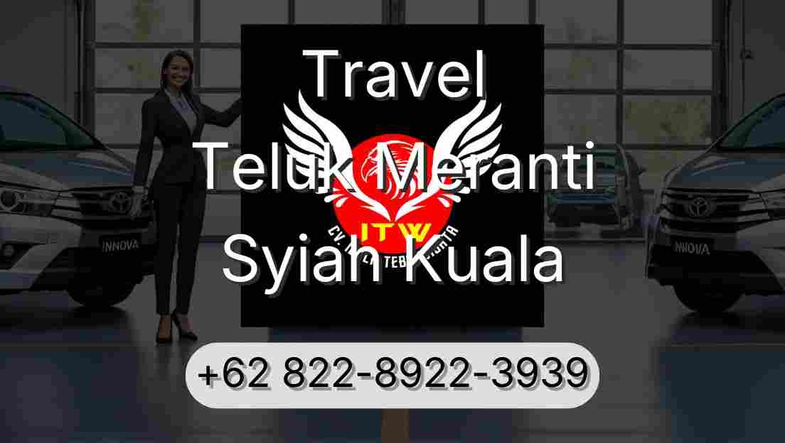 Travel Teluk Meranti Syiah Kuala