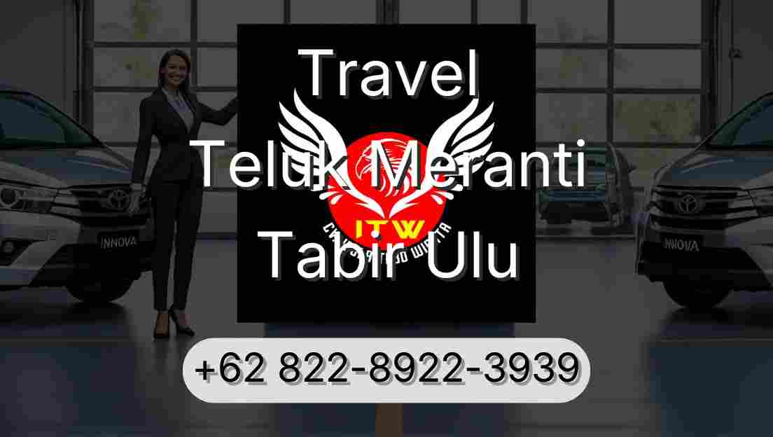 Travel Teluk Meranti Tabir Ulu