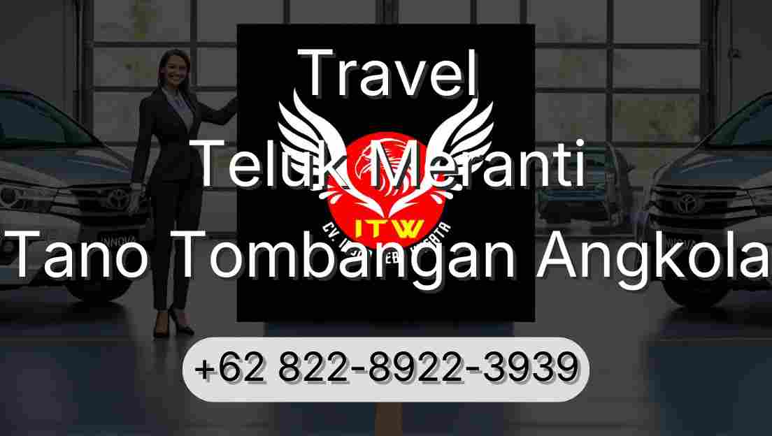 Travel Teluk Meranti Tano Tombangan Angkola