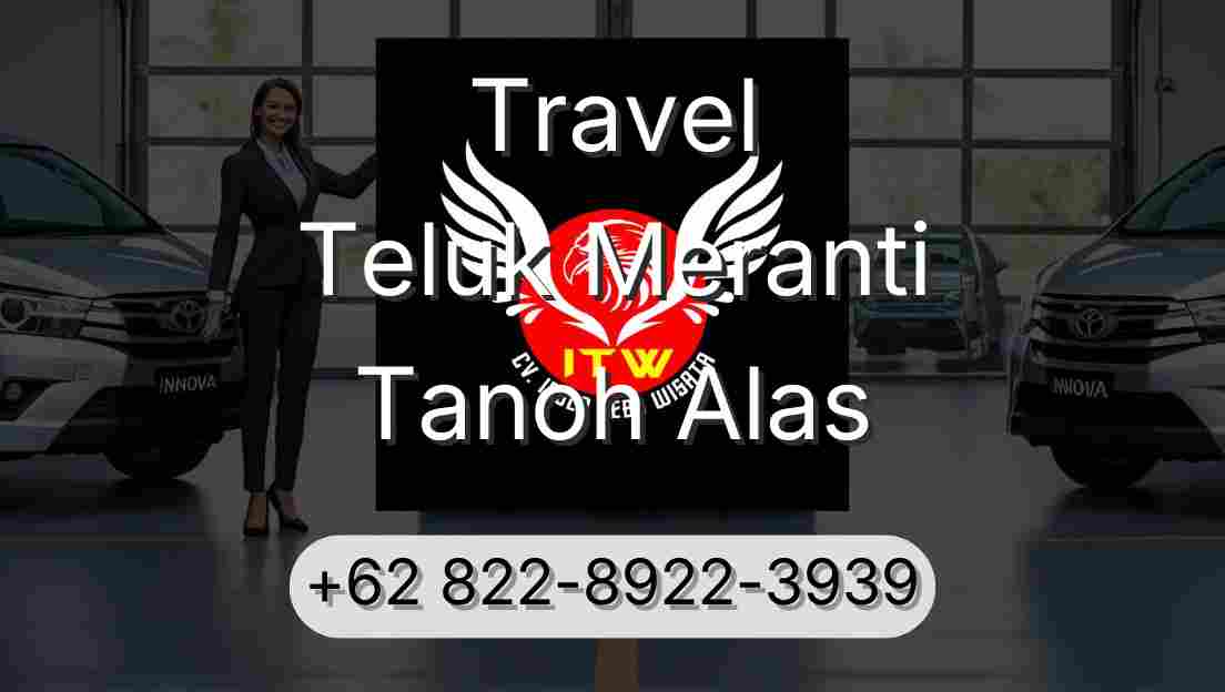 Travel Teluk Meranti Tanoh Alas