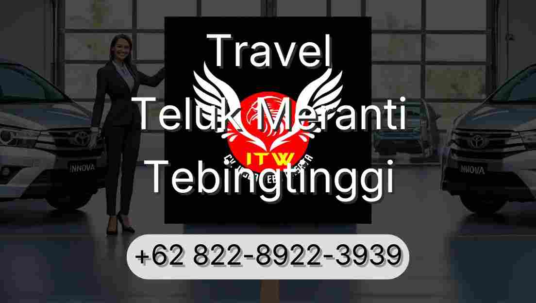 Travel Teluk Meranti Tebingtinggi