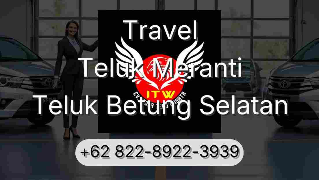 Travel Teluk Meranti Teluk Betung Selatan