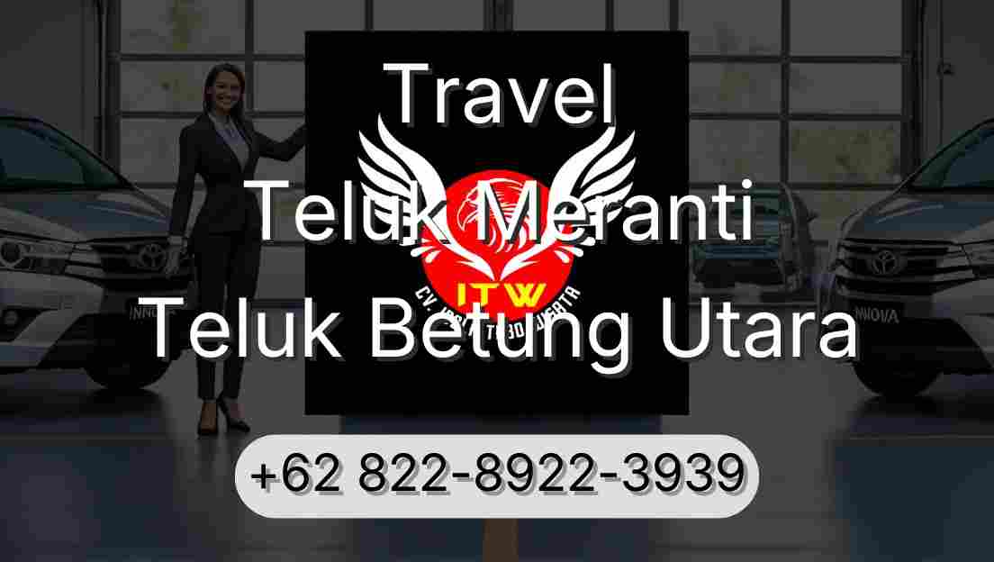 Travel Teluk Meranti Teluk Betung Utara